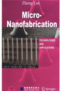 Micro-Nanofabrication: Technologies and Applications