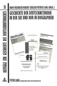 Geschichte der Deutschmethodik in der SBZ und DDR in Biographien