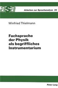 Fachsprache Der Physik ALS Begriffliches Instrumentarium