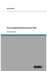 Der Europaische Binnenmarkt 1993