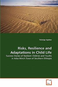 Risks, Resilience and Adaptations in Child Life