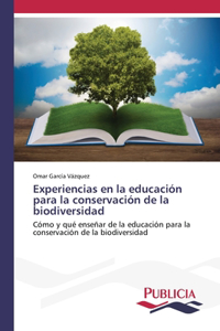 Experiencias en la educación para la conservación de la biodiversidad