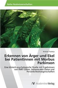 Erkennen von Ärger und Ekel bei PatientInnen mit Morbus Parkinson