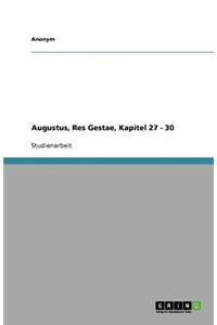 Augustus, Res Gestae, Kapitel 27 - 30