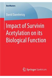 Impact of Survivin Acetylation on Its Biological Function