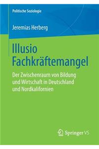 Illusio Fachkräftemangel