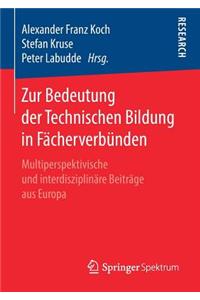 Zur Bedeutung der Technischen Bildung in Fächerverbünden