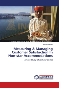 Measuring & Managing Customer Satisfaction In Non-star Accommodations