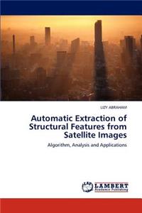 Automatic Extraction of Structural Features from Satellite Images