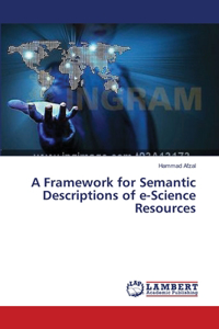 Framework for Semantic Descriptions of e-Science Resources