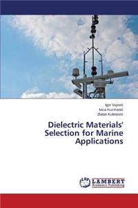 Dielectric Materials' Selection for Marine Applications