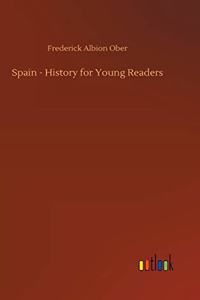 Spain - History for Young Readers