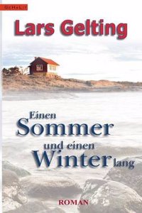 Einen Sommer Und Einen Winter Lang