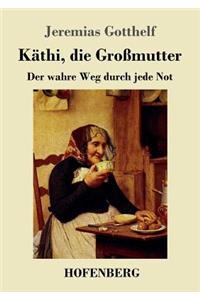 Käthi, die Großmutter