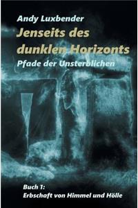 Jenseits des dunklen Horizonts