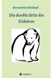 Die dunkle Seite des Eisbären