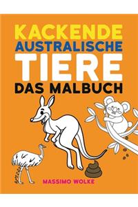 Kackende australische Tiere - Das Malbuch