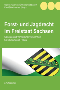 Forst- und Jagdrecht im Freistaat Sachsen
