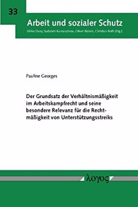 Grundsatz Der Verhaltnismassigkeit Im Arbeitskampfrecht Und Seine Besondere Relevanz Fur Die Rechtmassigkeit Von Unterstutzungsstreiks