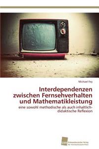 Interdependenzen zwischen Fernsehverhalten und Mathematikleistung