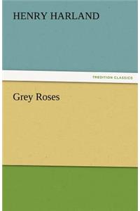 Grey Roses