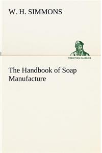 Handbook of Soap Manufacture