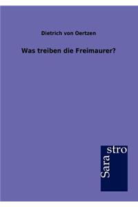 Was treiben die Freimaurer?