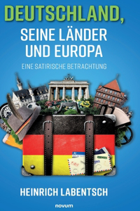 Deutschland, seine Länder und Europa