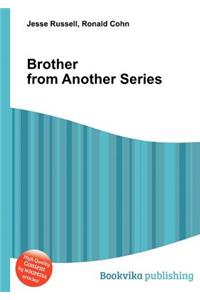 Brother from Another Series