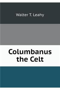 Columbanus the Celt