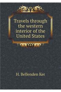 Travels Through the Western Interior of the United States