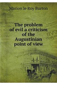 The problem of evil a criticism of the Augustinian point of view