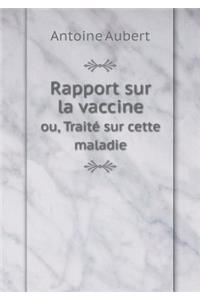 Rapport sur la vaccine ou, Traité sur cette maladie