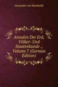 Annalen Der Erd, Volker- Und Staatenkunde ., Volume 7 (German Edition)