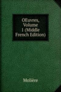 OEuvres, Volume 1 (Middle French Edition)