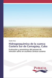 Hidrogeoquímica de la cuenca Costera Sur de Camagüey, Cuba