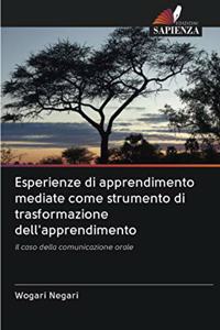 Esperienze di apprendimento mediate come strumento di trasformazione dell'apprendimento