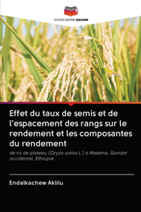 Effet du taux de semis et de l'espacement des rangs sur le rendement et les composantes du rendement