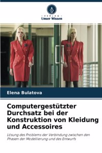 Computergestützter Durchsatz bei der Konstruktion von Kleidung und Accessoires