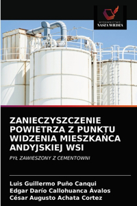 Zanieczyszczenie Powietrza Z Punktu Widzenia Mieszka&#323;ca Andyjskiej WSI