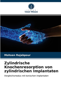 Zylindrische Knochenresorption von zylindrischen Implantaten