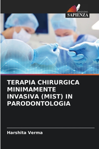 Terapia Chirurgica Minimamente Invasiva (Mist) in Parodontologia