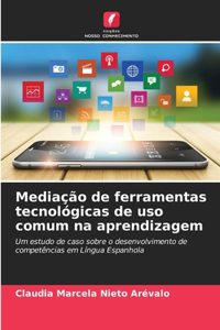 Mediação de ferramentas tecnológicas de uso comum na aprendizagem