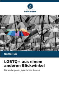 LGBTQ+ aus einem anderen Blickwinkel