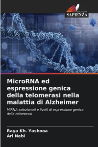 MicroRNA ed espressione genica della telomerasi nella malattia di Alzheimer