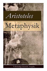 Metaphysik - Vollstï¿½ndige Deutsche Ausgabe