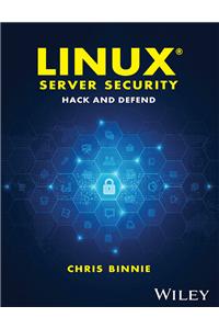 Linux Server Security: Hack and Defend