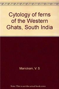 Cytology Of Ferns Of The Western Ghats South India