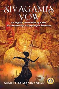 Sivagamiâ€™s Vow: An English Translation of Kalki Krishnamurthyâ€™s Sivagamiyin Sabatham