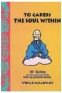 To Caress the Soul within